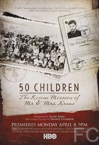 50 :       / 50 Children: The Rescue Mission of Mr. And Mrs. Kraus 