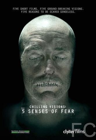 5 чувств страха / Chilling Visions: 5 Senses of Fear (2013) смотреть онлайн, скачать - трейлер