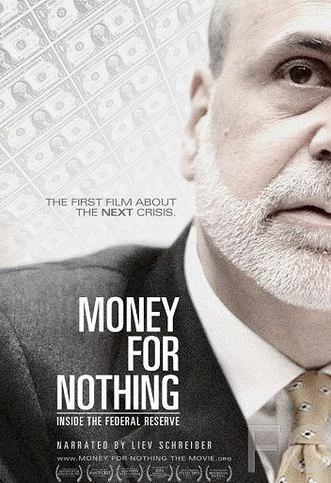 Деньги за бесценок / Money for Nothing: Inside the Federal Reserve 