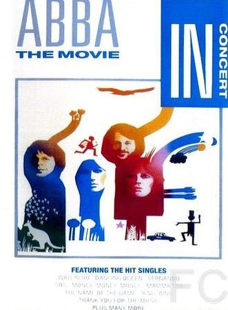 АББА: Фильм / ABBA: The Movie (1977) смотреть онлайн, скачать - трейлер