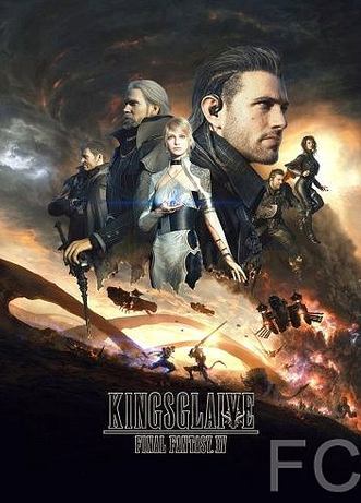Кингсглейв: Последняя фантазия XV / Kingsglaive: Final Fantasy XV (2016) смотреть онлайн, скачать - трейлер