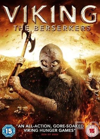 Викинг: Берсеркеры / Viking: The Berserkers (2014) смотреть онлайн, скачать - трейлер