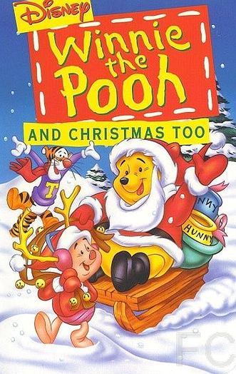 Винни Пух и Рождество / Winnie the Pooh & Christmas Too (1991) смотреть онлайн, скачать - трейлер