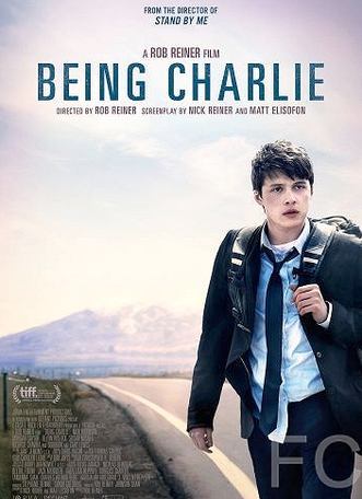 Быть Чарли / Being Charlie (2015) смотреть онлайн, скачать - трейлер