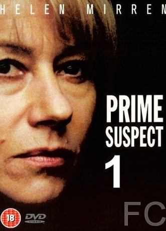 Главный подозреваемый / Prime Suspect (1991) смотреть онлайн, скачать - трейлер
