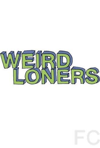 - / Weird Loners 