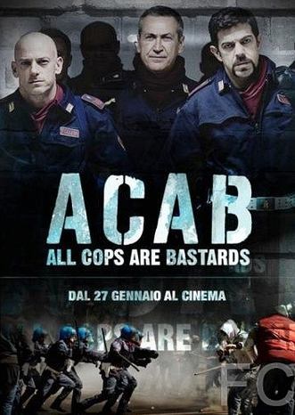 Все копы – ублюдки / ACAB - All Cops Are Bastards 