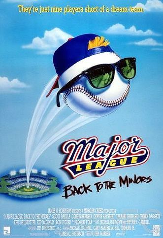   3 / Major League: Back to the Minors 