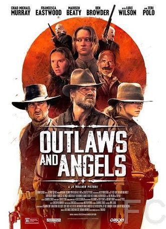 Грешники и праведники / Outlaws and Angels (2016) смотреть онлайн, скачать - трейлер