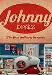Джонни Экспресс / Johnny Express (2014)