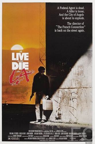 Жить и умереть в Лос-Анджелесе / To Live and Die in L.A. (1985)