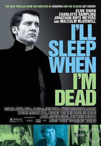 ,   / I'll Sleep When I'm Dead 
