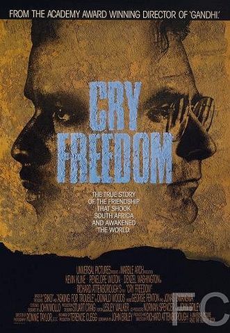 Клич свободы / Cry Freedom (1987) смотреть онлайн, скачать - трейлер