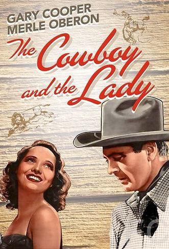Ковбой и леди / The Cowboy and the Lady (1938)