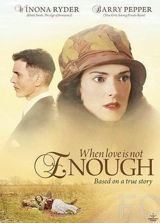 Когда любви недостаточно: История Лоис Уилсон / When Love Is Not Enough: The Lois Wilson Story 