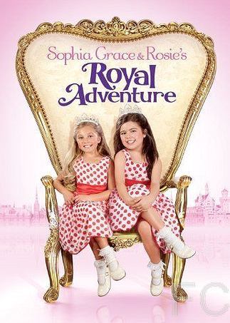 Королевские приключения Софии Грейс и Роузи / Sophia Grace & Rosie's Royal Adventure 