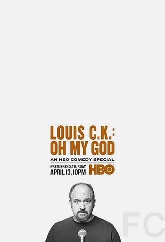  ..:   / Louis C.K. Oh My God 