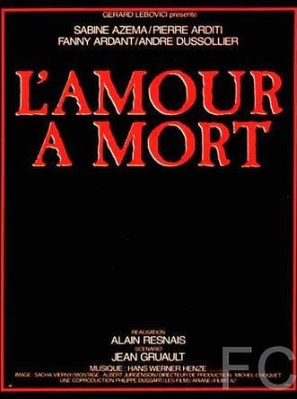 Любовь до смерти / L'amour  mort (1984) смотреть онлайн, скачать - трейлер