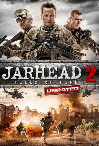 Морпехи 2 / Jarhead 2: Field of Fire 