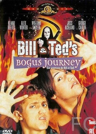      / Bill & Ted's Bogus Journey 