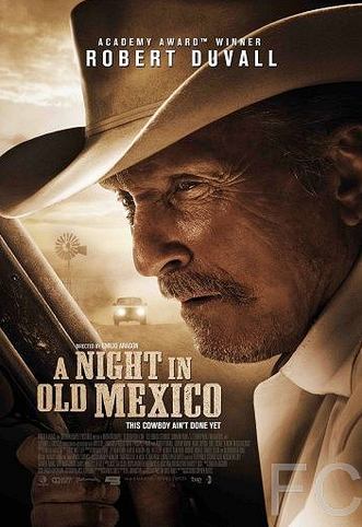 Ночь в старой Мексике / A Night in Old Mexico 