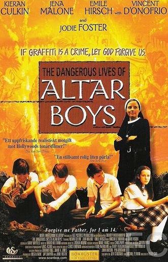   / The Dangerous Lives of Altar Boys 