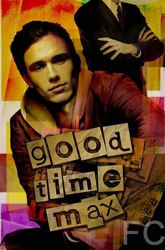 Проказник Макс / Good Time Max (2007) смотреть онлайн, скачать - трейлер