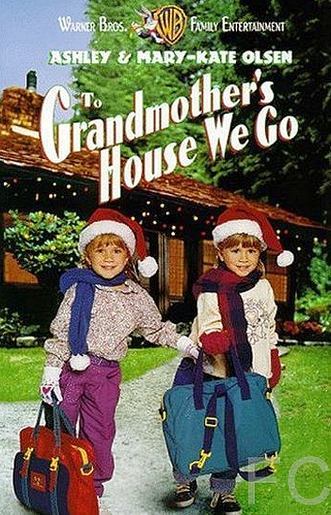 Прячься, бабушка! Мы едем / To Grandmother's House We Go (1992) смотреть онлайн, скачать - трейлер