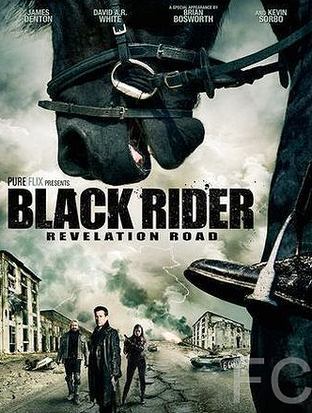 Путь откровения 3 / The Black Rider: Revelation Road (2014) смотреть онлайн, скачать - трейлер