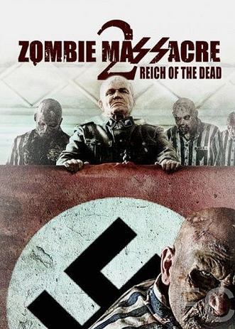   2:   / Zombie Massacre 2: Reich of the Dead 