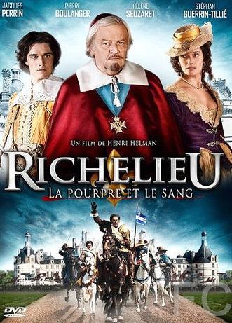 Ришелье. Мантия и кровь / Richelieu, la pourpre et le sang (2014) смотреть онлайн, скачать - трейлер