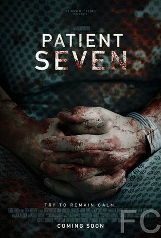 Седьмой пациент / Patient Seven (2016) смотреть онлайн, скачать - трейлер