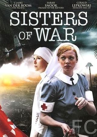Сестры войны / Sisters of War (2010) смотреть онлайн, скачать - трейлер