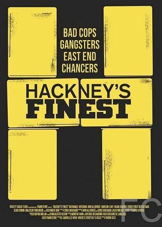Сливки Хакни / Hackney's Finest (2014) смотреть онлайн, скачать - трейлер