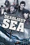   / Deadliest Sea 