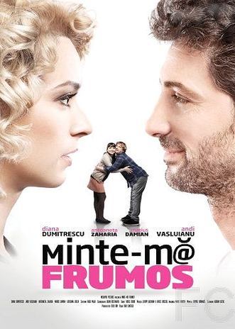 Солги красиво / Minte-m frumos (2012) смотреть онлайн, скачать - трейлер
