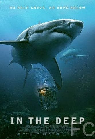 Страх глубины / 47 Meters Down (2016) смотреть онлайн, скачать - трейлер