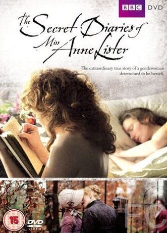 Тайные дневники мисс Энн Листер / The Secret Diaries of Miss Anne Lister (2010) смотреть онлайн, скачать - трейлер