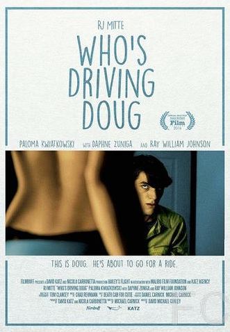 Требуется водитель / Who's Driving Doug (2016) смотреть онлайн, скачать - трейлер