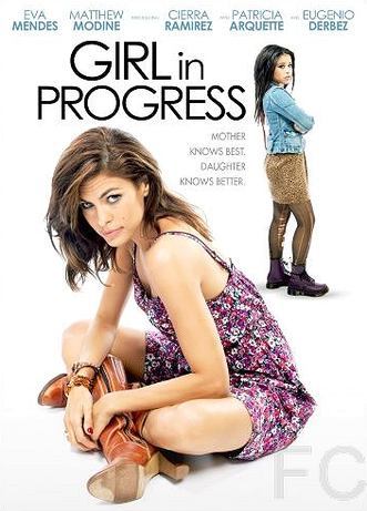 Трудный возраст / Girl in Progress (2012)