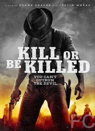 Убей или умри / Kill or Be Killed (2015) смотреть онлайн, скачать - трейлер