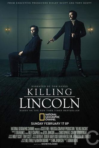 Убийство Линкольна / Killing Lincoln (2013) смотреть онлайн, скачать - трейлер