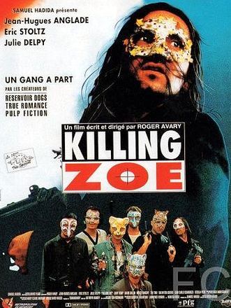 Убить Зои / Killing Zoe 