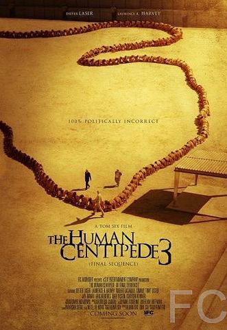 Смотреть Человеческая многоножка 3 / The Human Centipede III (2015) онлайн на русском - трейлер