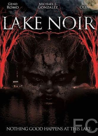 Чёрное озеро / Lake Noir 