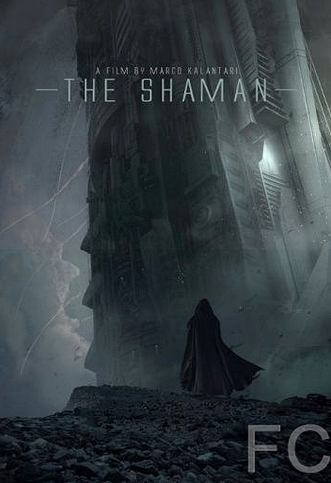 Шаман / The Shaman (2015) смотреть онлайн, скачать - трейлер
