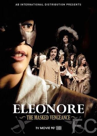 Элеонора, таинственная мстительница / Elonore, l'intrpide (2012) смотреть онлайн, скачать - трейлер