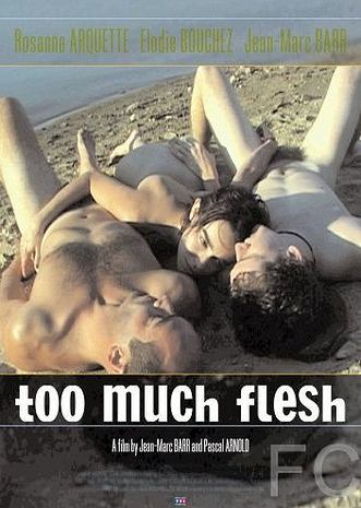    / Too Much Flesh 