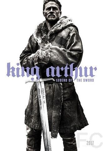 Меч короля Артура / King Arthur: Legend of the Sword (2017) смотреть онлайн, скачать - трейлер