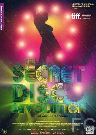 Тайная диско-революция / The Secret Disco Revolution (2012) смотреть онлайн, скачать - трейлер